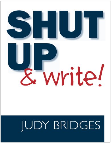 Beispielbild fr Shut up and Write! zum Verkauf von Better World Books