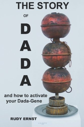 Stock image for The Story of Dada: .and How to Activate Your Dada-Gene for sale by GF Books, Inc.