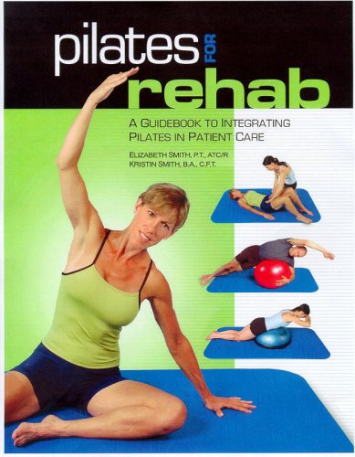 Beispielbild fr Cancel-Out Of Print-Pilates for Rehab: A Guidebook to Integrating Pilates in Patient Care (8608) zum Verkauf von HPB-Red