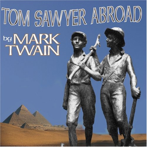 Tom Sawyer Abroad (9780976480501) by Mark Twain