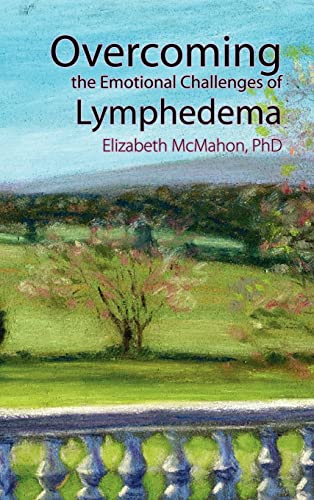 Stock image for Overcoming the Emotional Challenges of Lymphedema for sale by Friends of  Pima County Public Library