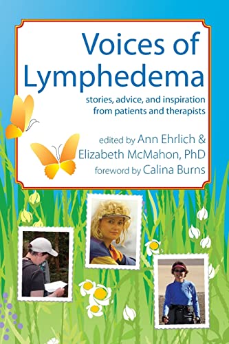 Stock image for Voices of Lymphedema : Stories, advice, and inspiration from patients and Therapists for sale by Better World Books: West