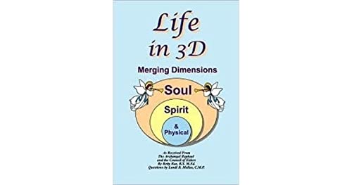 Beispielbild fr Life in 3D Merging Dimensions Soul, Spirit & Physical zum Verkauf von Better World Books