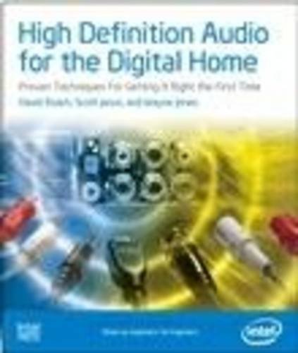 High Definition Audio for the Digital Home: Proven Techniques For Getting It Right The First Time (Computer System Design) (9780976483229) by David Roach; Scott Janus; Wayne Jones