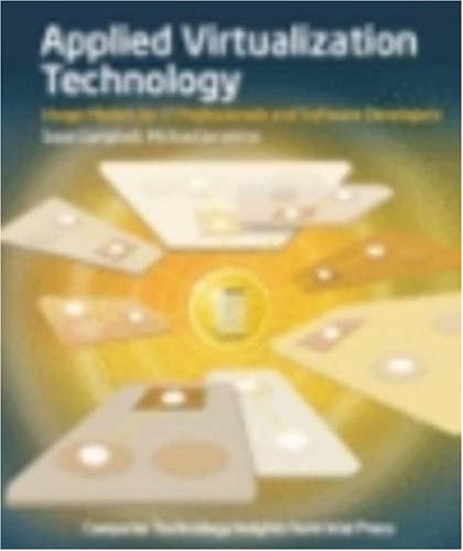 Applied Virtualization Technology Usage Models for It Professionals & Software Devlopers