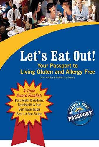 Imagen de archivo de Let's Eat Out! Your Passport to Living Gluten and Allergy Free : Part of the Award-Winning Let's Eat Out! Series a la venta por Better World Books: West