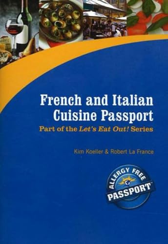 Imagen de archivo de French and Italian Cuisine Passport (Let's Eat Out!) a la venta por BooksRun