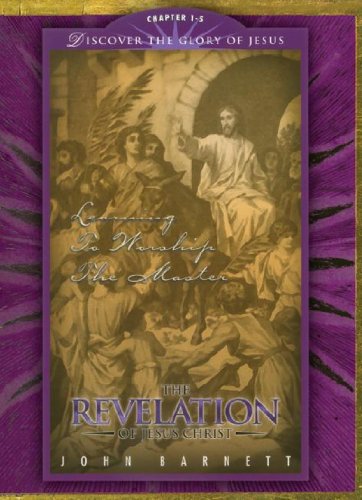 Understanding the End: The Glory of Jesus in Revelation 4-5 (MP3 CD) (9780976486848) by Barnett; John Samuel