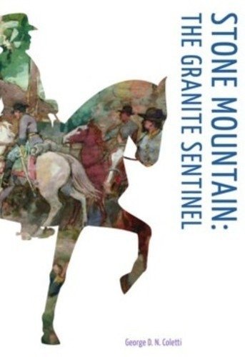 

Stone Mountain: The Granite Sentinel [signed]