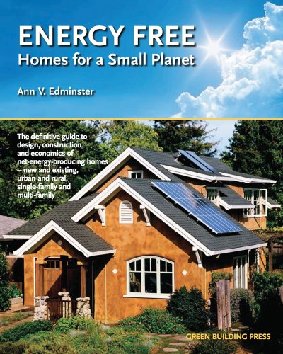 Energy Free: Homes for a Small Planet