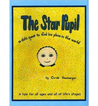 Beispielbild fr The Star Pupil : A Dot's Quest to Find His Place in the World zum Verkauf von Better World Books