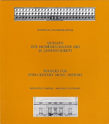 Sources for 20th-Century Music History: Alban Berg and The Second Viennese School; Musicians in American Exile; Bavarica (Houghton Library Publications) (9780976492597) by Hell, Helmut; Von Moisy, Sigrid; Wolff, Barbara Mahrenholz