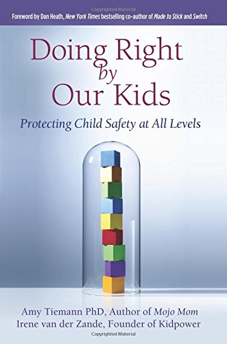 9780976498049: Doing Right by Our Kids: Protecting Child Safety at All Levels