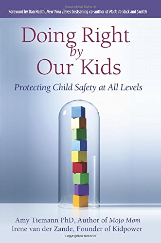 Stock image for Doing Right by Our Kids: Protecting Child Safety at All Levels for sale by Better World Books