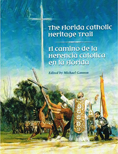 9780976501503: The Florida Catholic Heritage Trail = El Camino De La Herencia Catolica En La Florida