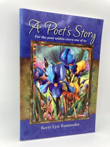 Stock image for A Poet's Story~For the poet within every one of us for sale by BookEnds Bookstore & Curiosities