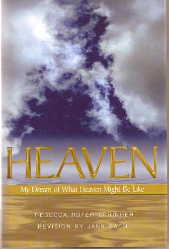 Beispielbild fr Heaven: My Dream of What Heaven Might Be Like zum Verkauf von ThriftBooks-Atlanta