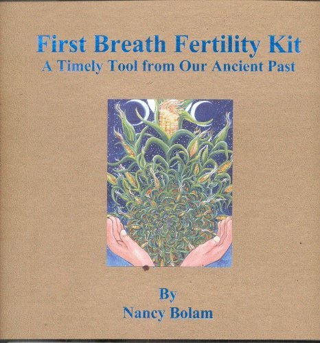 FIRST BREATH FERTILITY KIT: A Timely Tool From Our Ancient Past