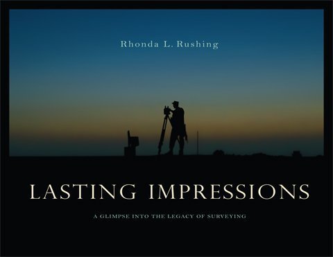 Stock image for Lasting Impressions: A Glimpse Into the Legacy of Surveying for sale by ThriftBooks-Atlanta