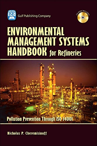 Stock image for Environmental Management Systems Handbook for Refineries:Pollution Prevention Through ISO 14001 for sale by HPB-Red