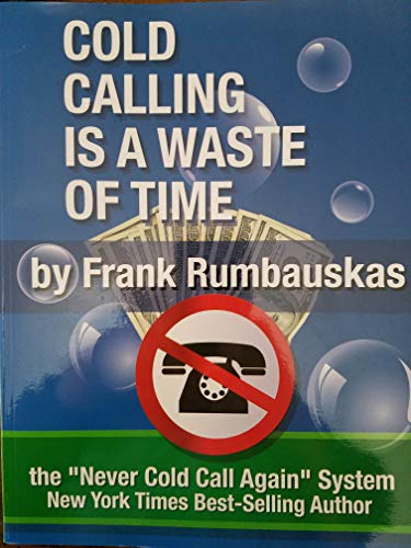 Stock image for Cold Calling Is A Waste of Time : Sales Success in the Information Age for sale by Better World Books