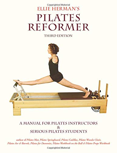 Stock image for Ellie Herman's Pilates Reformer : A Manual for Pilates Instructors and Serious Pilates Students for sale by Better World Books: West