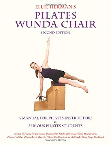 Imagen de archivo de Ellie Herman's Pilates Wunda Chair: A Manual for Pilates Instructors & Serious Pilates Students a la venta por ThriftBooks-Atlanta