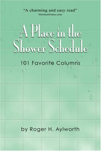 9780976518587: A Place in the Shower Schedule: 101 Favorite Columns