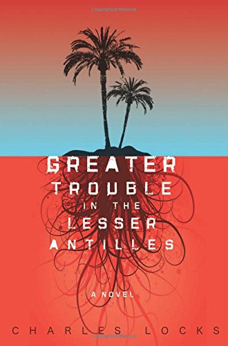 Stock image for Greater Trouble in the Lesser Antilles for sale by HPB-Emerald