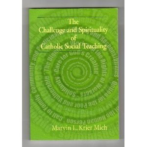 Stock image for The Challenge and Spirituality of Catholic Social Teaching for sale by Better World Books