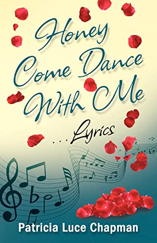 Imagen de archivo de Honey Come Dance With Me: Lyrics a la venta por THE SAINT BOOKSTORE