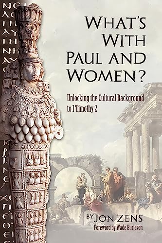 Beispielbild fr What's with Paul and Women? zum Verkauf von Reliant Bookstore