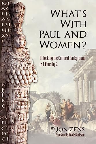 Imagen de archivo de What's with Paul and Women? a la venta por Reliant Bookstore