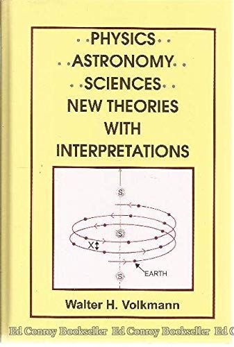 Stock image for Physics Astronomy Sciences New Theories With Interpretations for sale by Better World Books