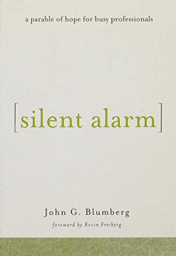 Imagen de archivo de Silent Alarm: A Parable of Hope for Busy Professionals a la venta por Open Books