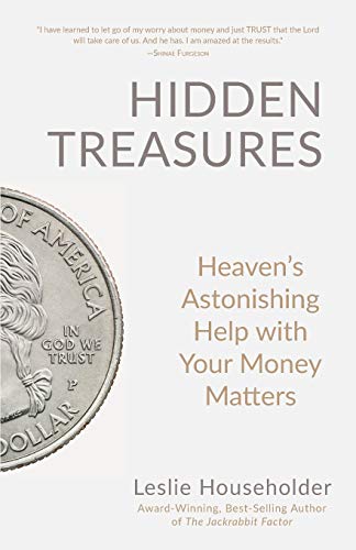 Stock image for Hidden Treasures: Heaven's Astonishing Help with Your Money Matters for sale by Jenson Books Inc