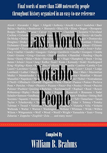 Stock image for Last Words of Notable People: Final Words of More than 3500 Noteworthy People Throughout History for sale by HPB-Diamond