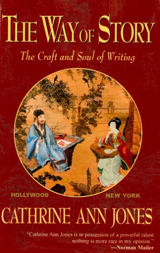 Imagen de archivo de The Way of Story: The Craft and Soul of Writing a la venta por Books From California