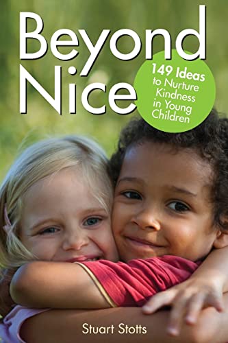 Beispielbild fr Beyond Nice : Nurturing Kindness with Young Children zum Verkauf von Better World Books