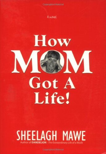 Imagen de archivo de How Mom Got a Life a la venta por HPB-Diamond