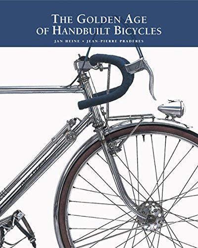 9780976546009: The Golden Age of Handbuilt Bicycles