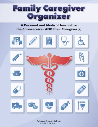 9780976546535: Family Caregiver Organizer: A Personal & Medical Journal for the Care-Receiver & Their Caregiver(s)