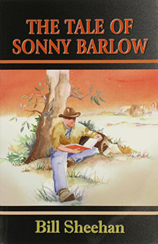 The Tale of Sonny Barlow (9780976549604) by Sheehan, Bill