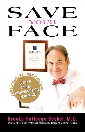 Beispielbild fr Save Your Face: The Revolutionary Non-surgical 6-step Facial Rejuvenation Program zum Verkauf von Wonder Book