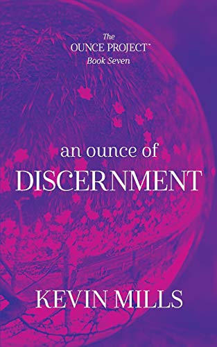 Stock image for An Ounce of Discernment: The Ounce Project - Book Seven for sale by Jenson Books Inc