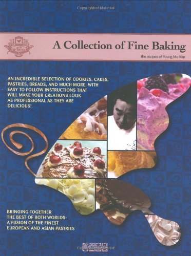 Beispielbild fr A Collection of Fine Baking: The Recipes of Young Mo Kim zum Verkauf von HPB Inc.