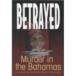 Beispielbild fr Betrayed: Murder In The Bahamas zum Verkauf von WorldofBooks