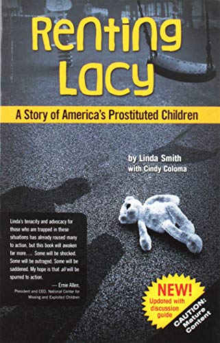 Stock image for Renting Lacy: A Story Of America's Prostituted Children (A Call to Action) for sale by SecondSale