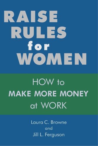Stock image for Raise Rules for Women: How To Make More Money At Work for sale by -OnTimeBooks-