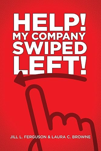 Stock image for Help! My Company Swiped Left! for sale by GreatBookPrices